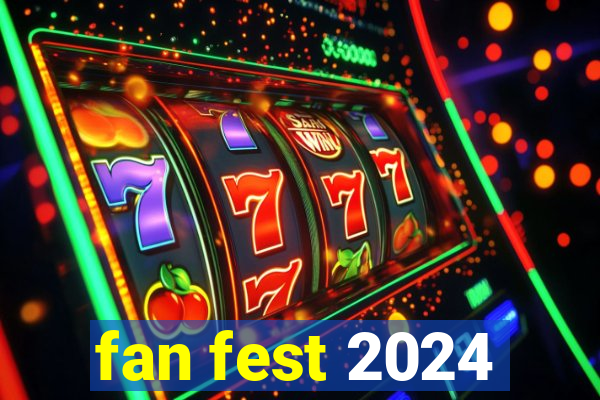 fan fest 2024